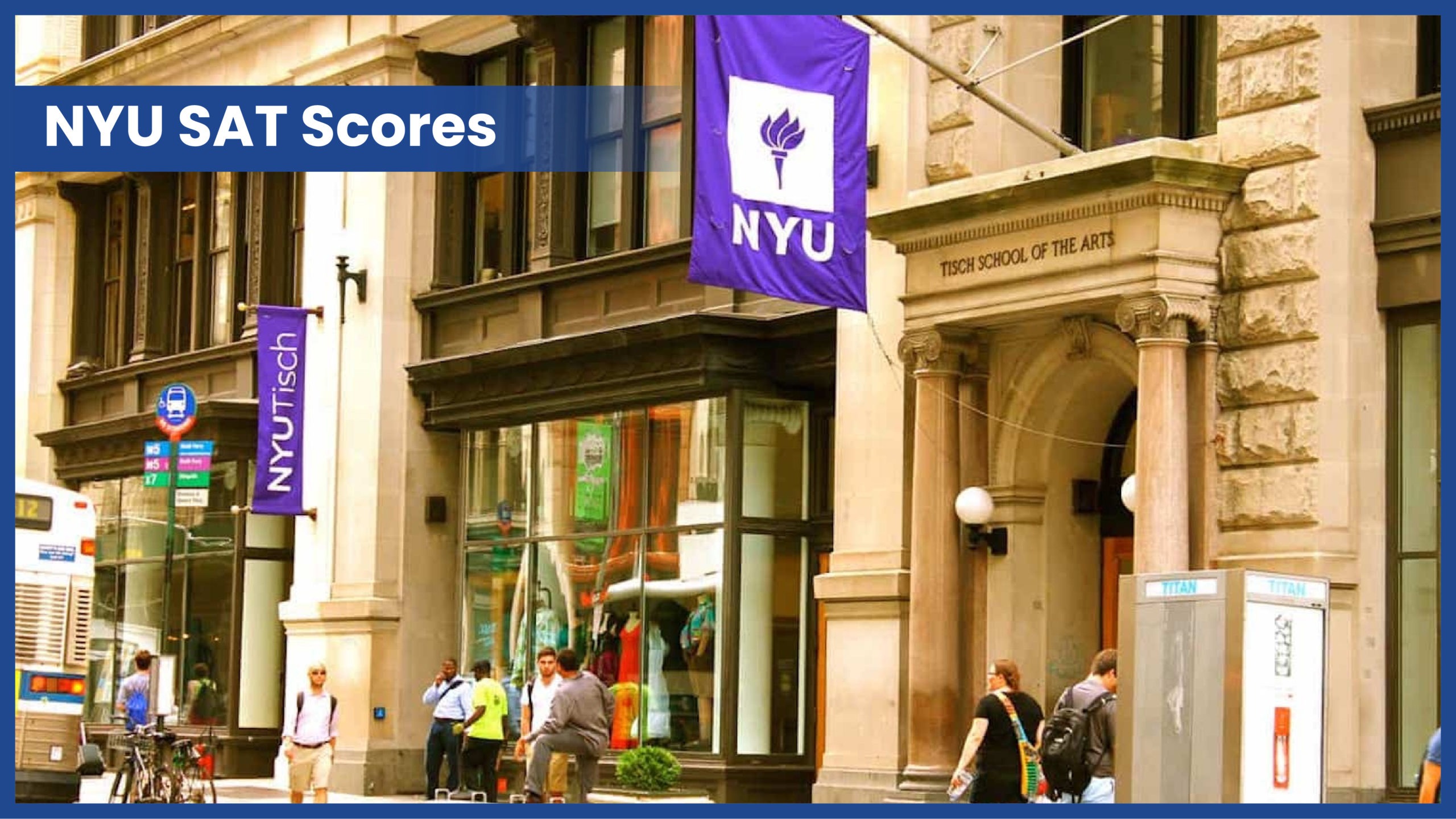 NYU SAT Scores 2022 Acceptance Rate & GPA Requirements