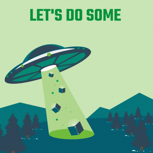 A jiggling UFO that says, 'Lets do some research'.